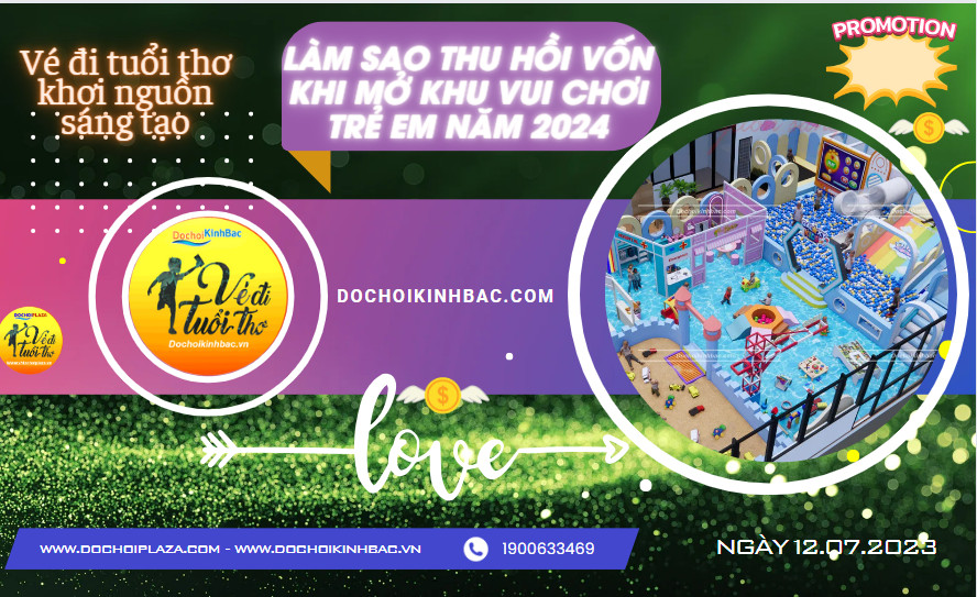 Làm sao THU HỒI VỐN khi mở Khu Vui Chơi trẻ em Năm 2024