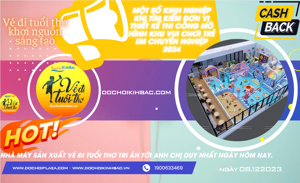 Một số kinh nghiệm khi tìm kiếm đơn vị Thiết Kế Thi Công Mô Hình Khu Vui Chơi Trẻ Em Chuyên nghiệp 2024