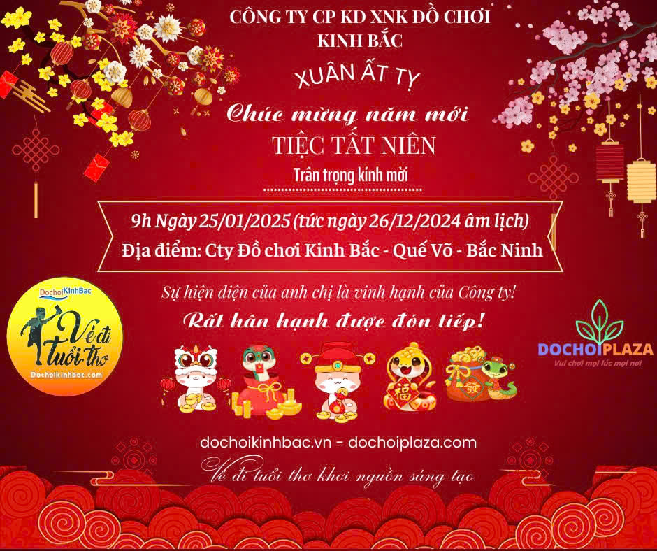 Thư Mời :Tiệc Tất Niên Công ty Đồ chơi Kinh Bắc Mừng Xuân Ất Tỵ 2025