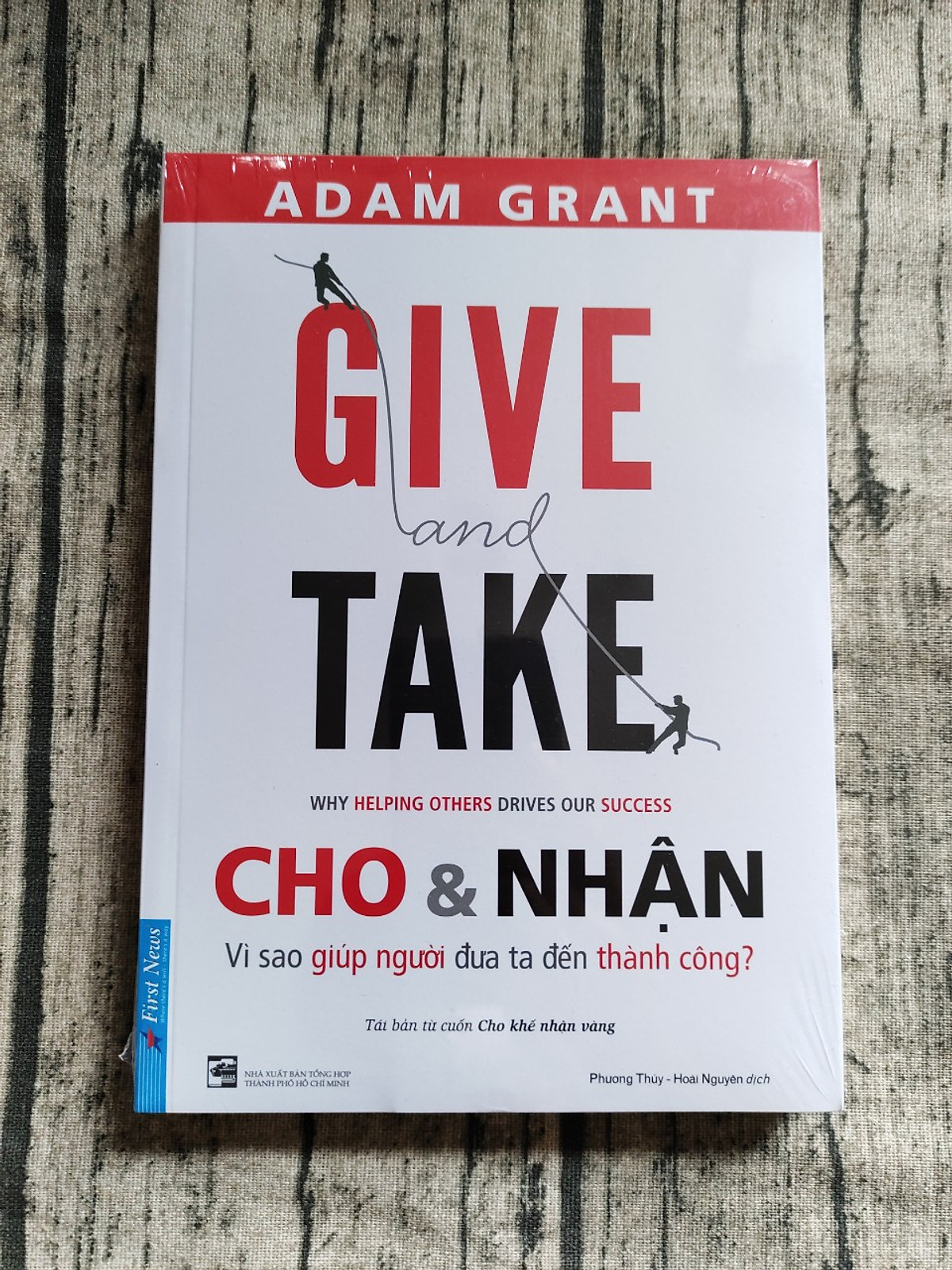 Give and Take - Cách Thành Công Thông Qua Sự Cho Đi