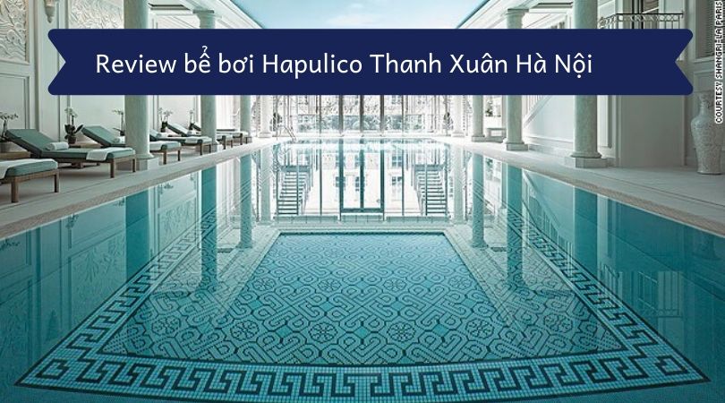 Bể bơi Hapulico 