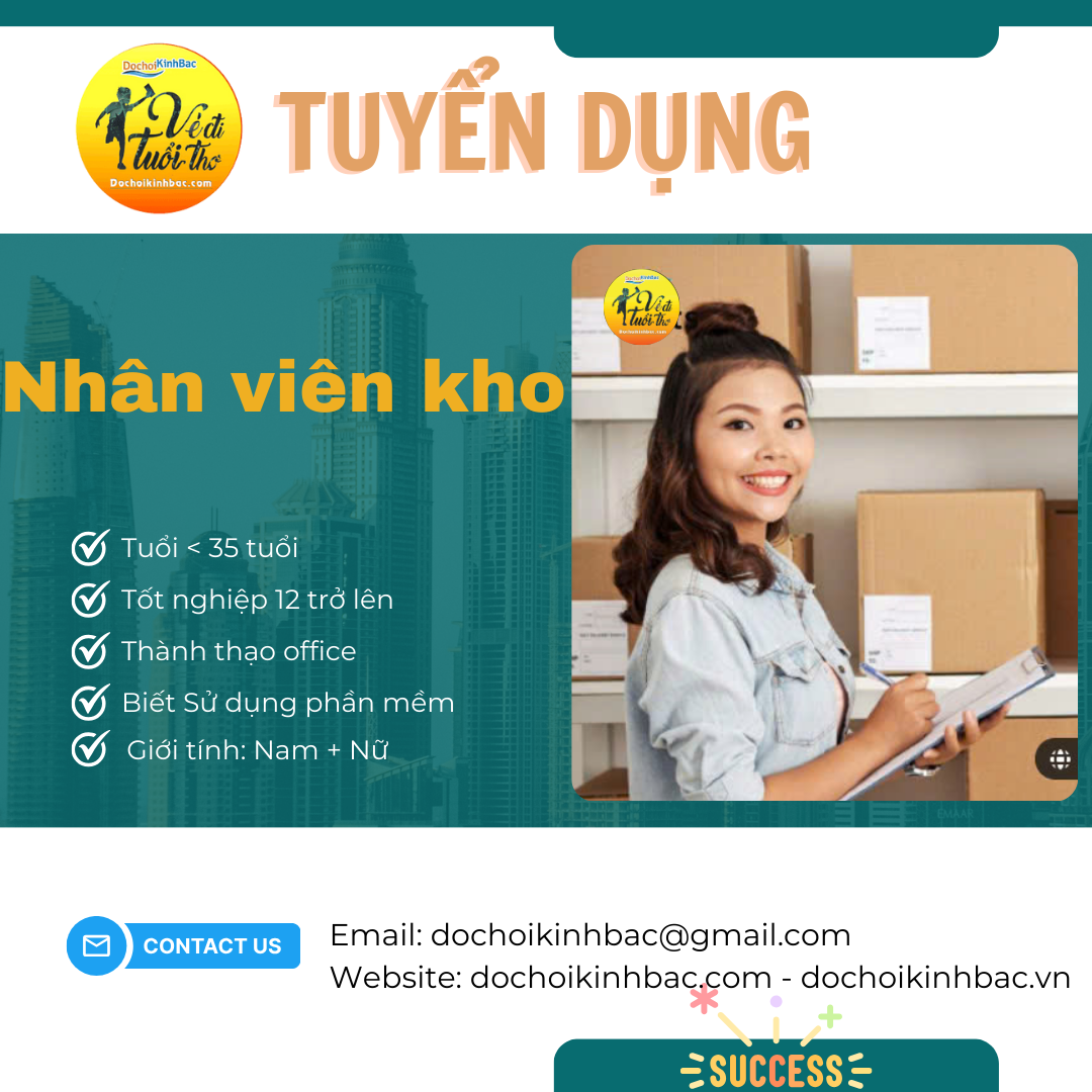 ĐỒ CHƠI KINH BẮC -CN ĐÀO VIÊN- TUYỂN DỤNG NHÂN VIÊN KHO HÀNG
