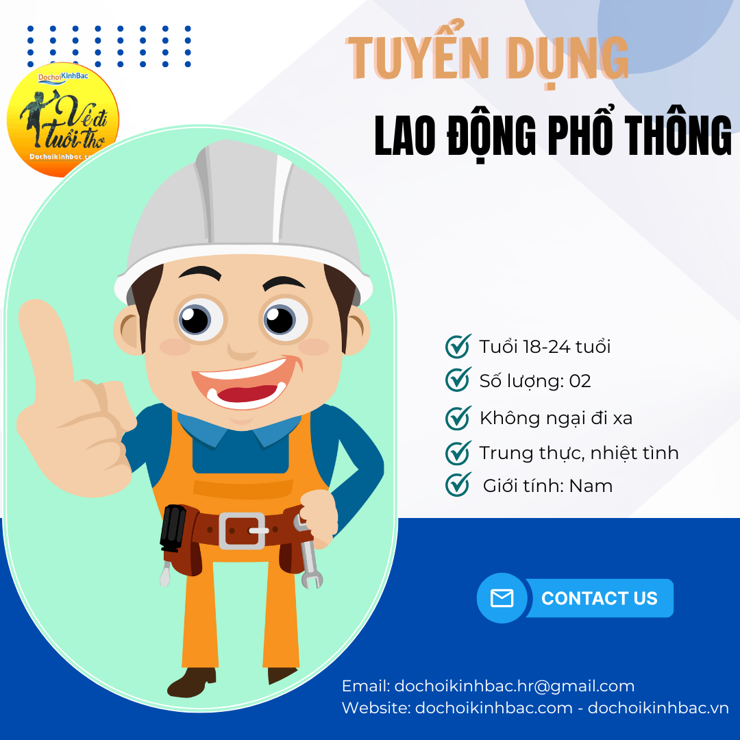 ĐỒ CHƠI KINH BẮC CẦN TUYỂN 2 LAO ĐỘNG PHỔ THÔNG TẠI VP ĐÀ NẴNG-QUẢNG NGÃI