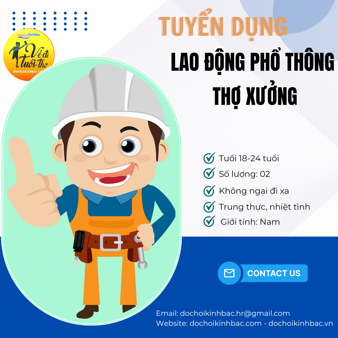 ĐỒ CHƠI KINH BẮC VP ĐÀO VIÊN SỐ 1_ PHÒNG KỸ THUẬT SẢN PHẨM CẦN TUYỂN LAO ĐỘNG PHỔ THÔNG-THỢ XƯỞNG