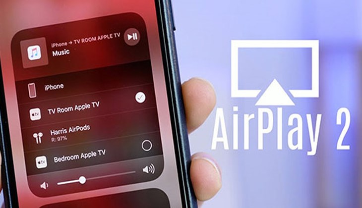 Công nghệ AirPlay 2 trên tivi là gì? Những thông tin về AirPlay 2