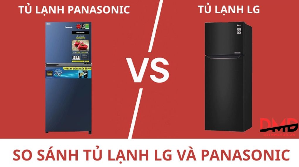 So sánh tủ lạnh LG vs Panasonic – hãng nào bền hơn?