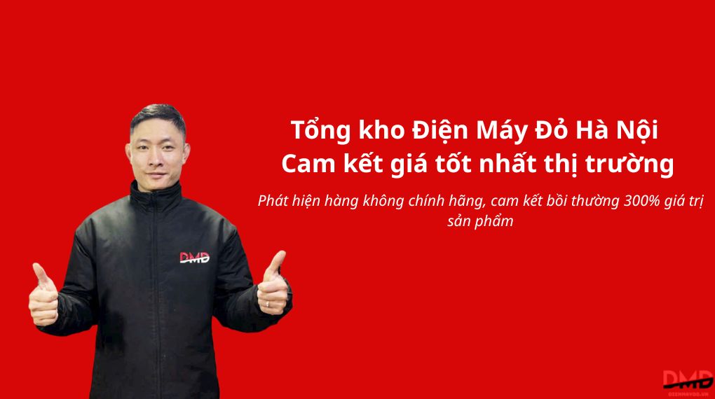 Tổng kho Điện Máy Đỏ Hà Nội – cam kết giá tốt