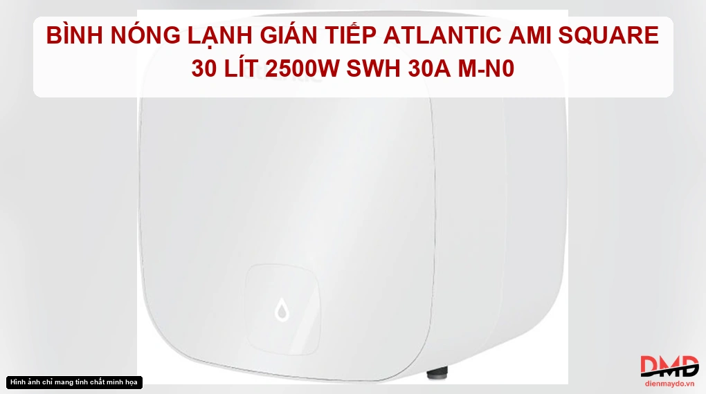 Bình nóng lạnh gián tiếp Atlantic AMI SQUARE 30 lít 2500W SWH 30A M-N0