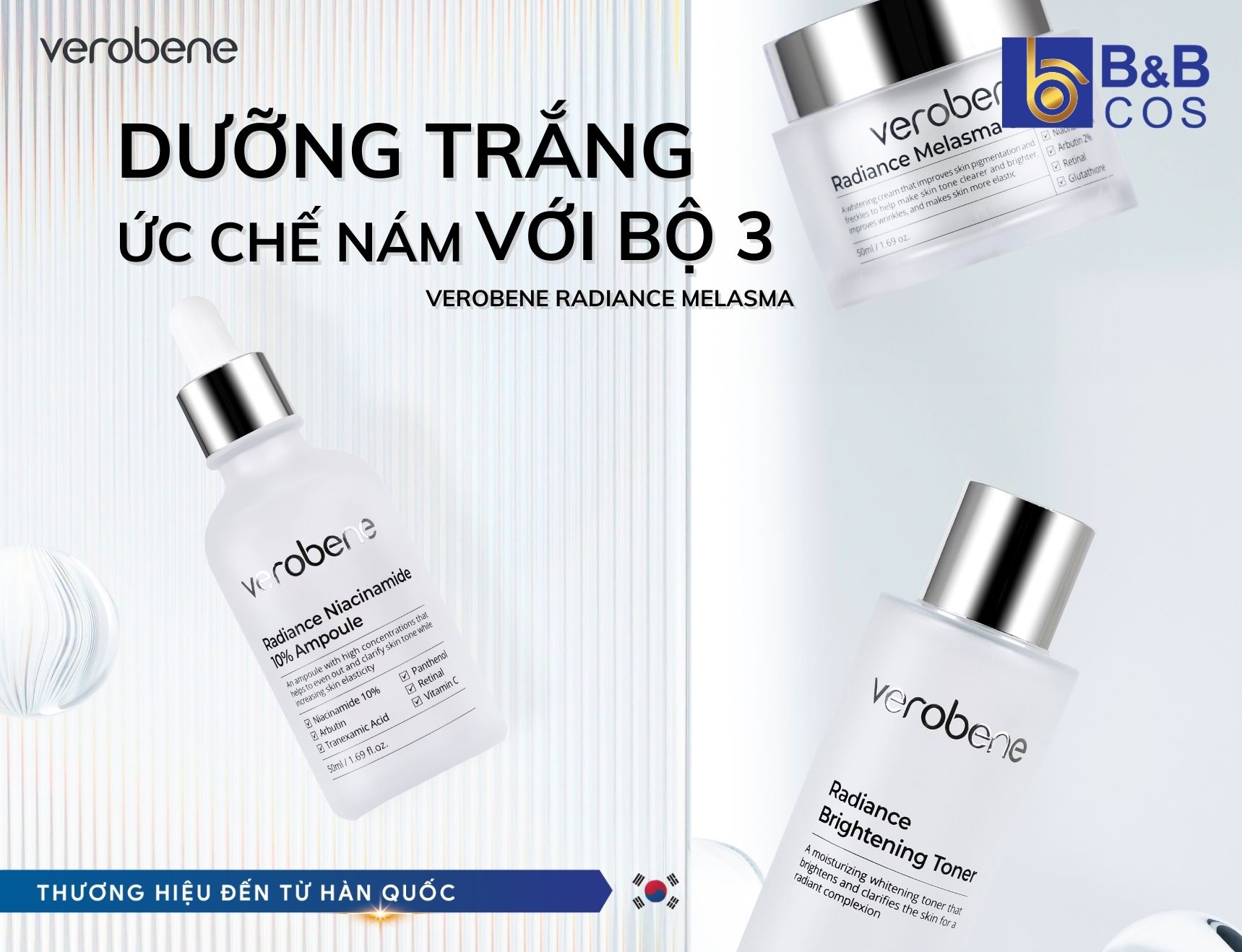 DƯỠNG TRẮNG - ỨC CHẾ NÁM VỚI BỘ 3 “THẦN THÁNH” VEROBENE RADIANCE