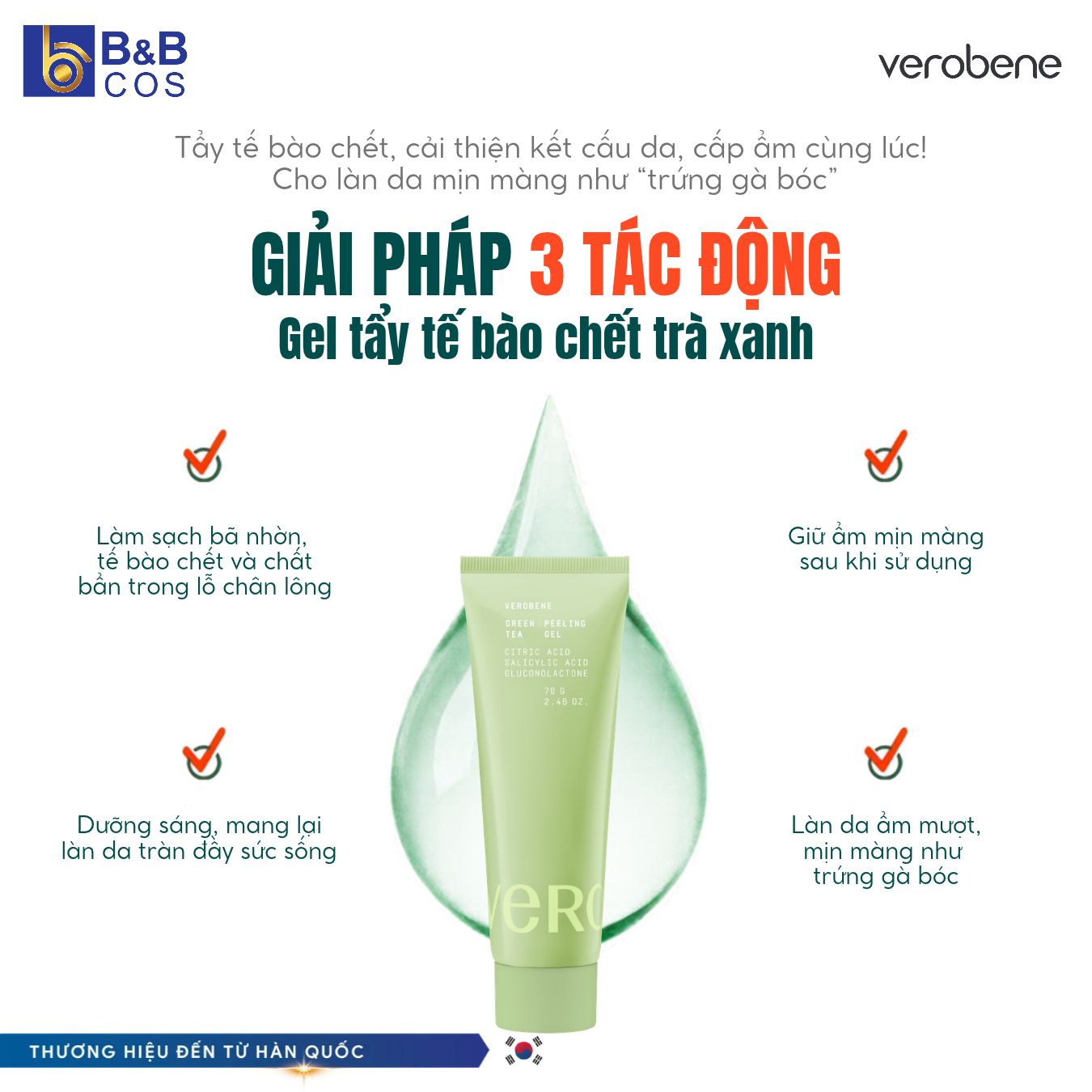 GEL TẨY TẾ BÀO CHẾT TRÀ XANH VEROBENE - LÀN DA MỊN MÀNG TƯƠI SÁNG DỊU NHẸ
