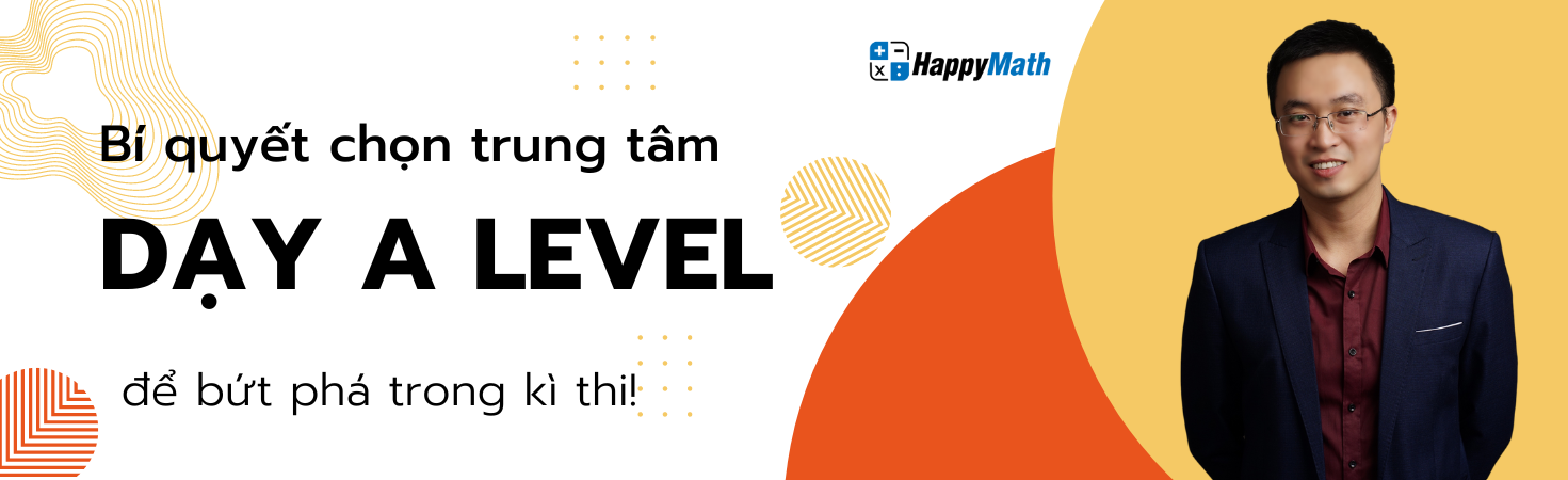 BÍ QUYẾT CHỌN TRUNG TÂM DẠY A LEVEL ĐỂ BỨT PHÁ TRONG KÌ THI