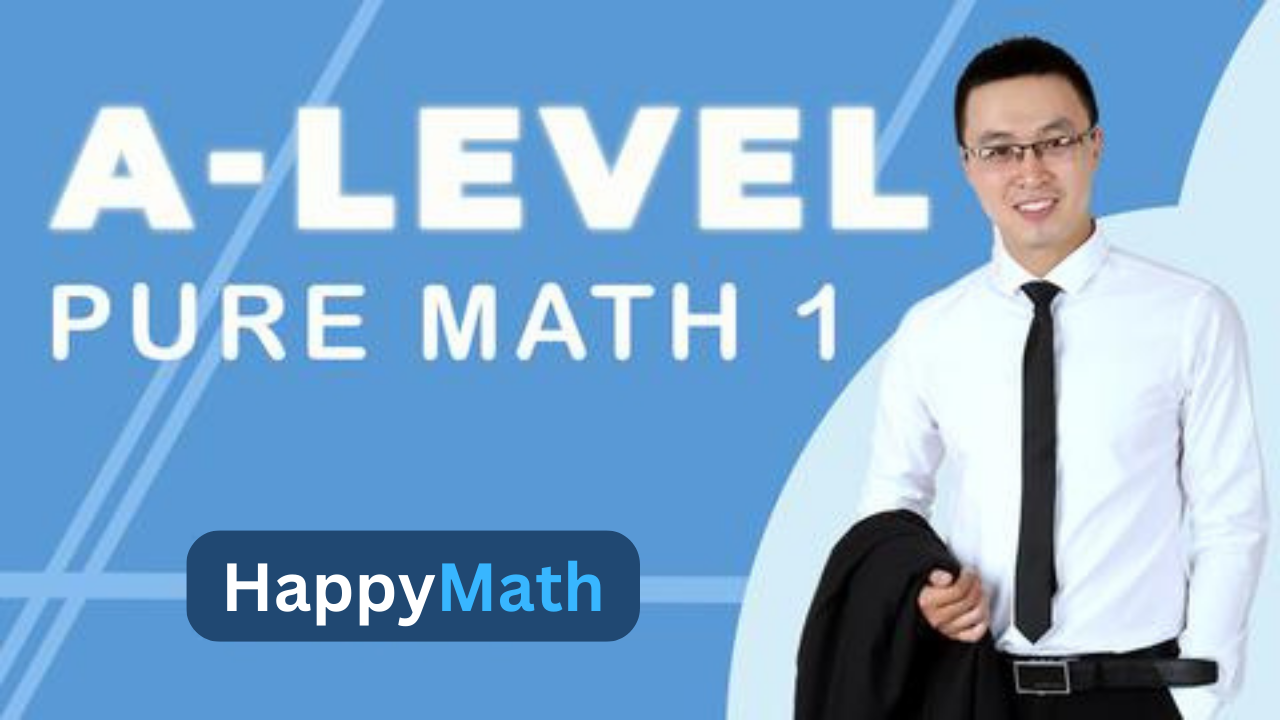 CHƯƠNG TRÌNH TOÁN A LEVEL - HỌC TOÁN TRỰC TUYẾN VỚI HAPPYMATH