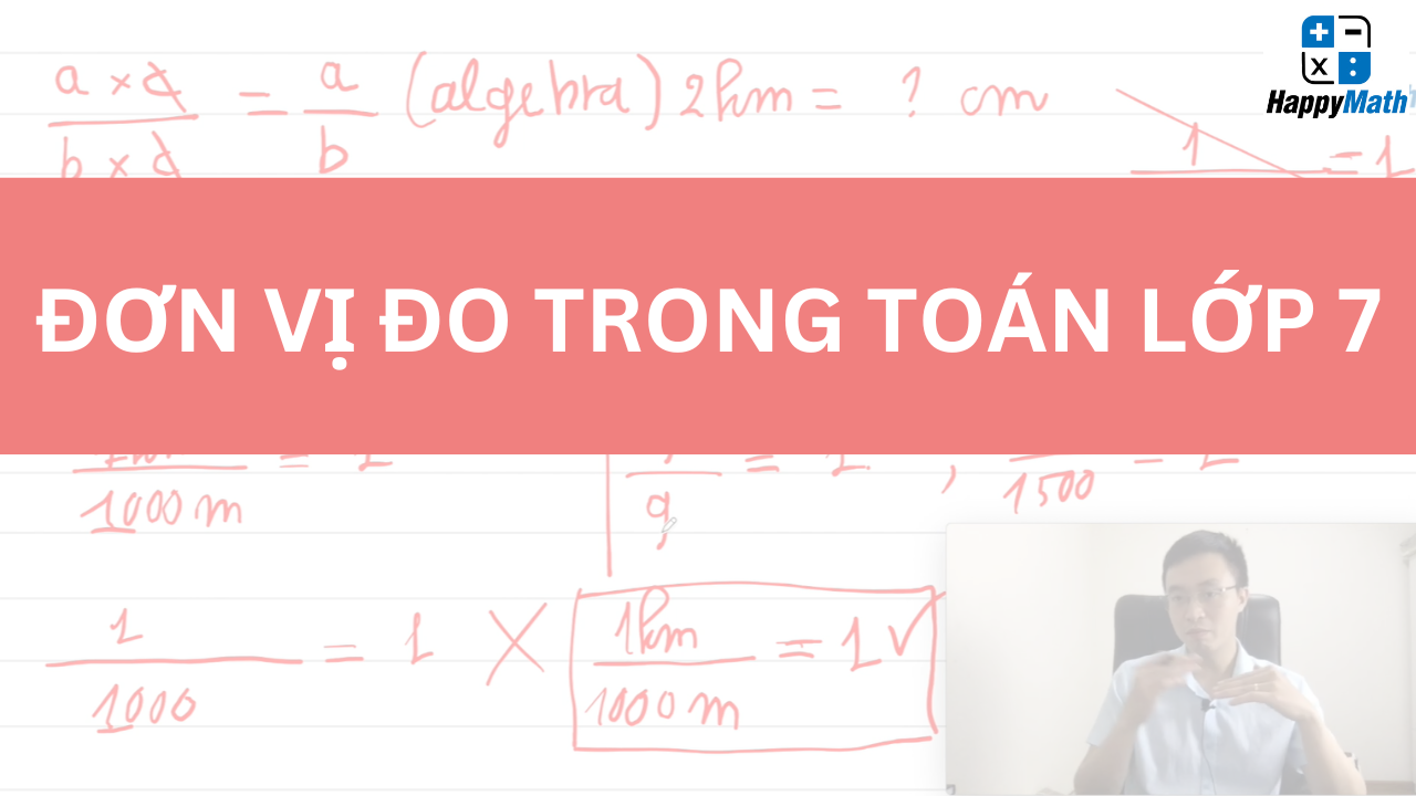 ĐƠN VỊ ĐO TRONG TOÁN LỚP 7 - HỆ QUỐC TẾ CAMBRIDGE - CHECKPOINT - IGCSE