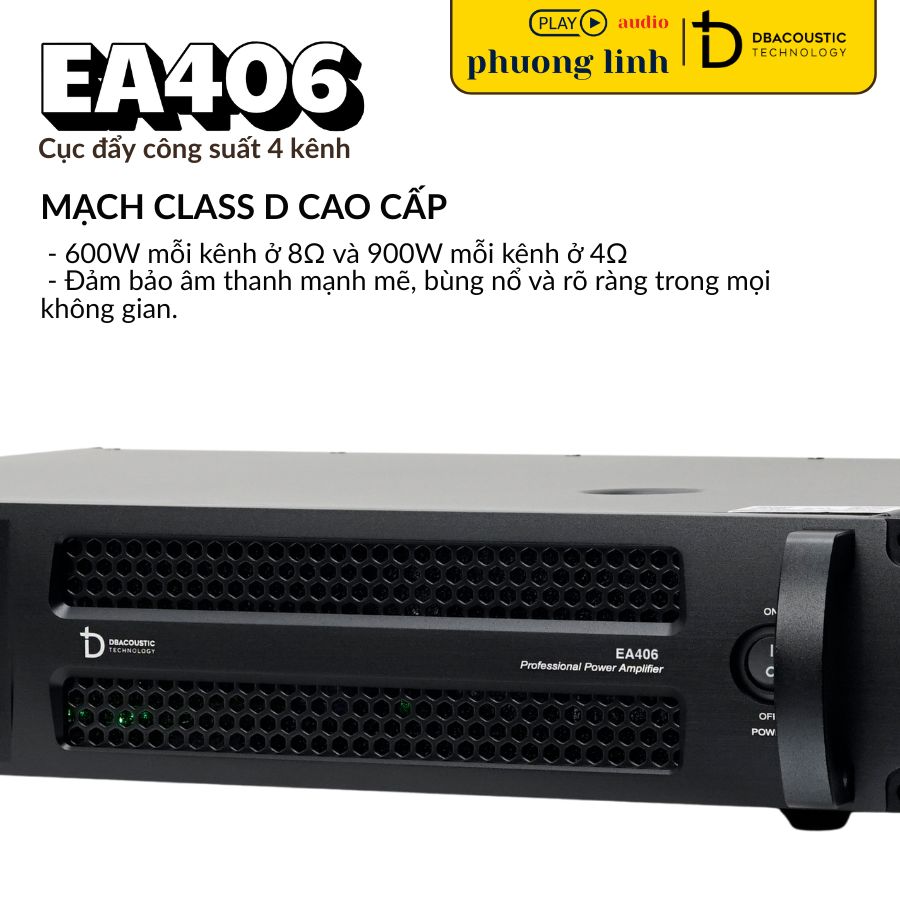 Cục Đẩy Công Suất DBacoustic EA406 Mạch Class D Cao Cấp