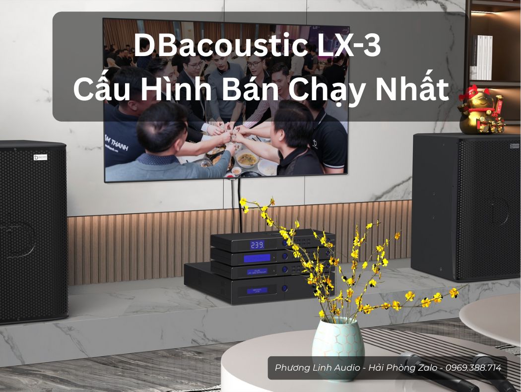 DBacoustic LX-3: Dàn karaoke Bán Chạy Nhất