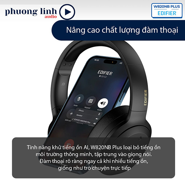 Edifier w820nb plus khử ồn đàm thoại bằng AI