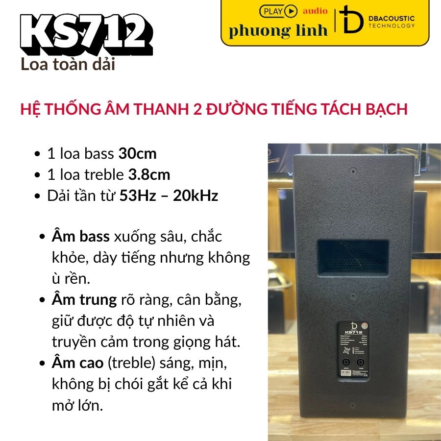 Hệ thống 2 đường tiếng của Loa full DBacoustic KS712.