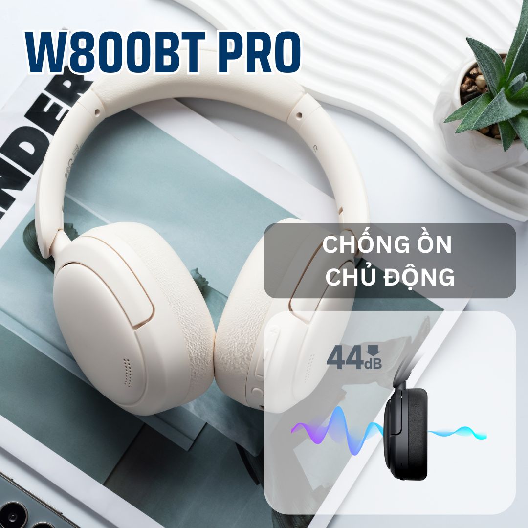 Loại bỏ tiếng ồn hiệu quả với Edifier W800BT Pro và công nghệ Hybrid ANC