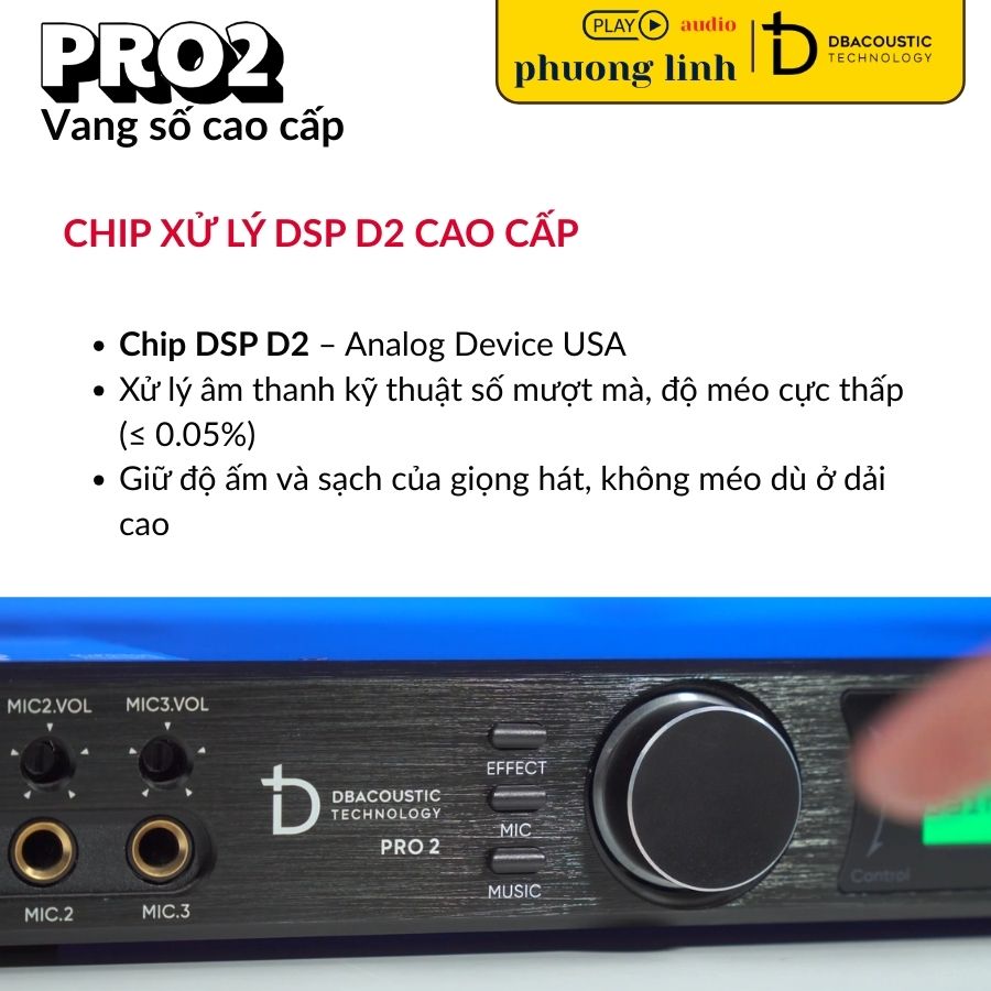 Vang Số PRO2 tích hợp chip DSP D2 tân tiến.