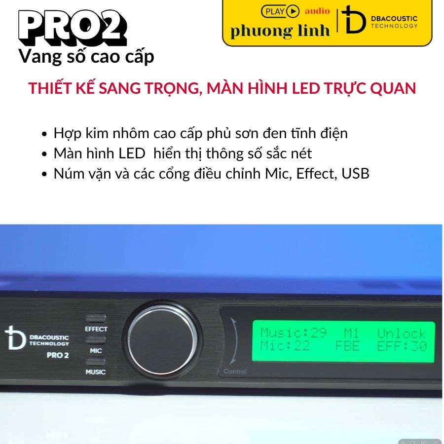  Thiết kế hiện đại của Vang Số DBacoustic PRO2.