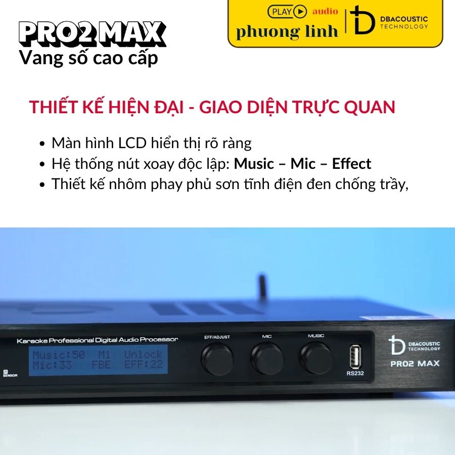 Thiết kế hiện đại của Vang số DBacoustic PRO2 MAX sang trọng.