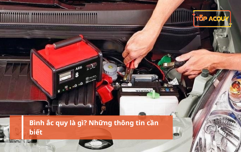 Bình ắc quy là gì? Phân loại, cấu tạo và ứng dụng của ắc quy