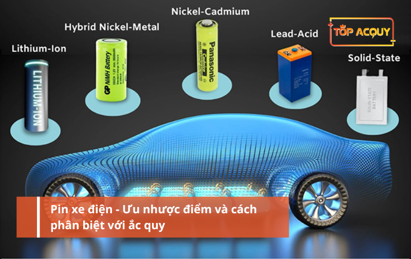 Pin xe điện - Ưu nhược điểm và cách phân biệt với ắc quy