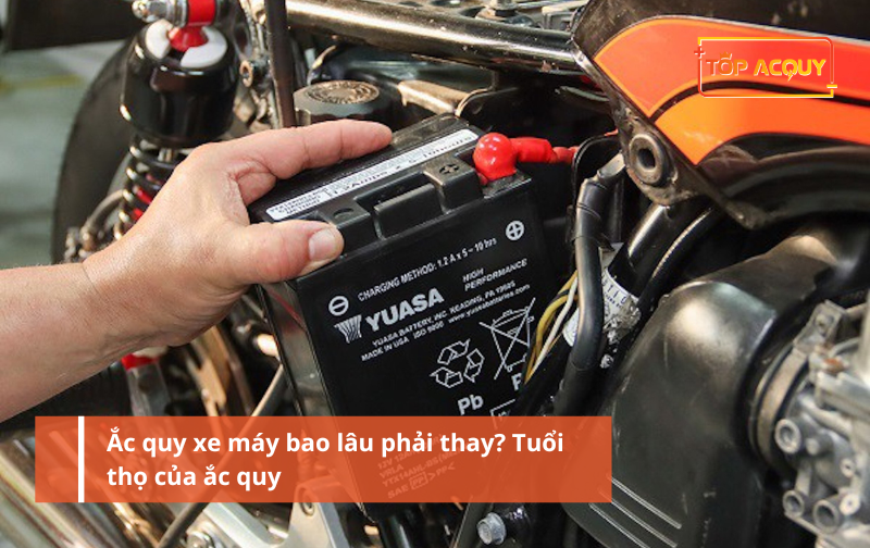 Ắc quy xe máy bao lâu phải thay? Tuổi thọ của ắc quy