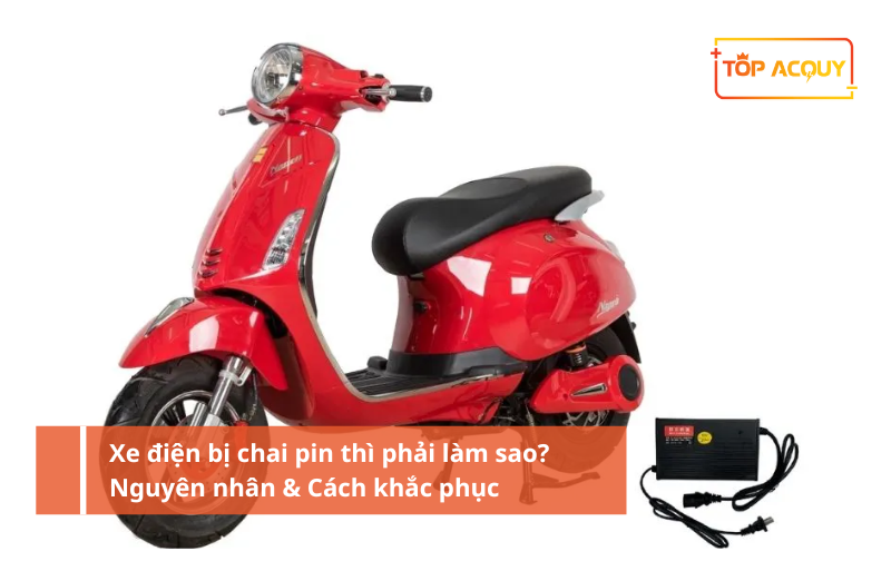 Xe điện bị chai pin thì phải làm sao? Nguyên nhân & Cách khắc phục