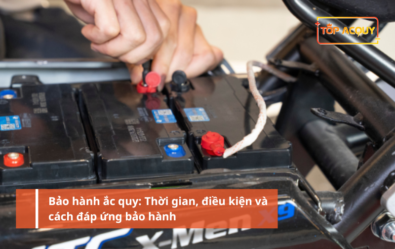 Bảo hành ắc quy: Thời gian, điều kiện và cách đáp ứng bảo hành
