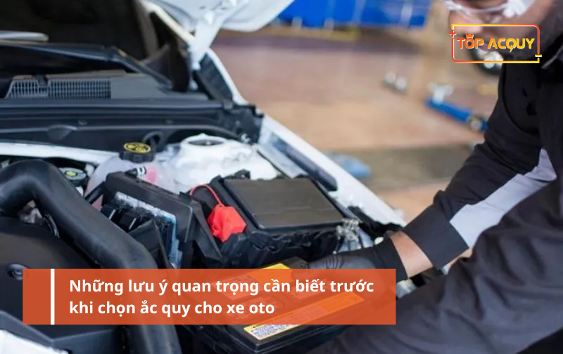 Bình ắc quy ô tô loại nào tốt? Những lưu ý khi chọn ắc quy ô tô