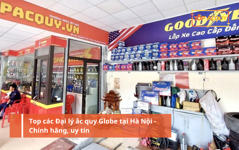 Đại lý ắc quy Globe tại Hà Nội - Chính hãng, uy tín