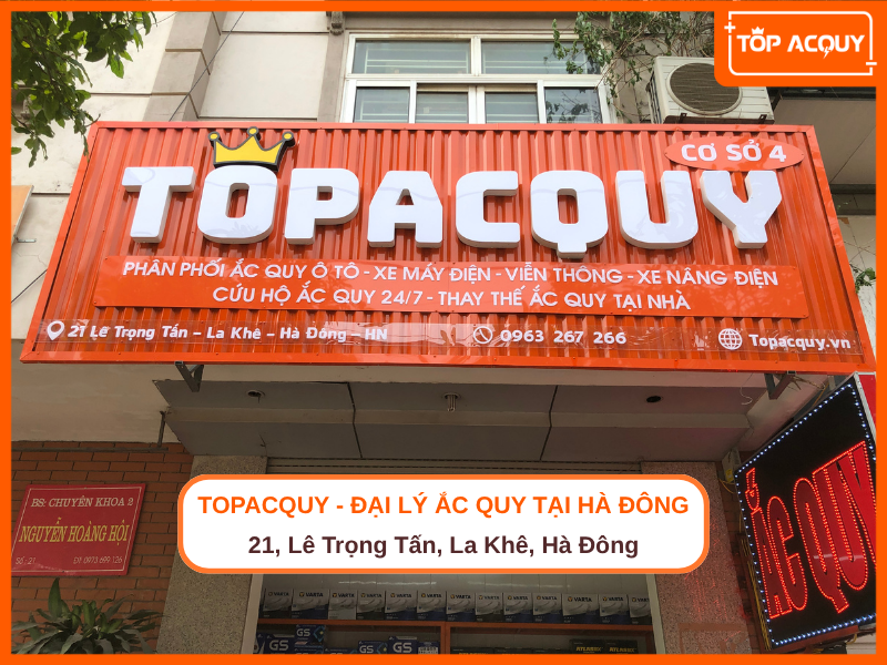Đại Lý Ắc Quy Tại Hà Đông Uy Tín, Chính Hãng - TOPACQUY