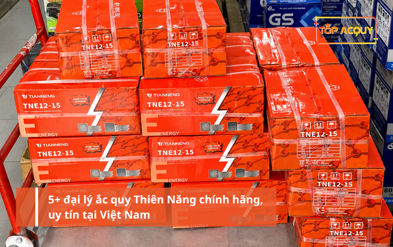 5+ đại lý ắc quy Thiên Năng chính hãng, uy tín tại Việt Nam