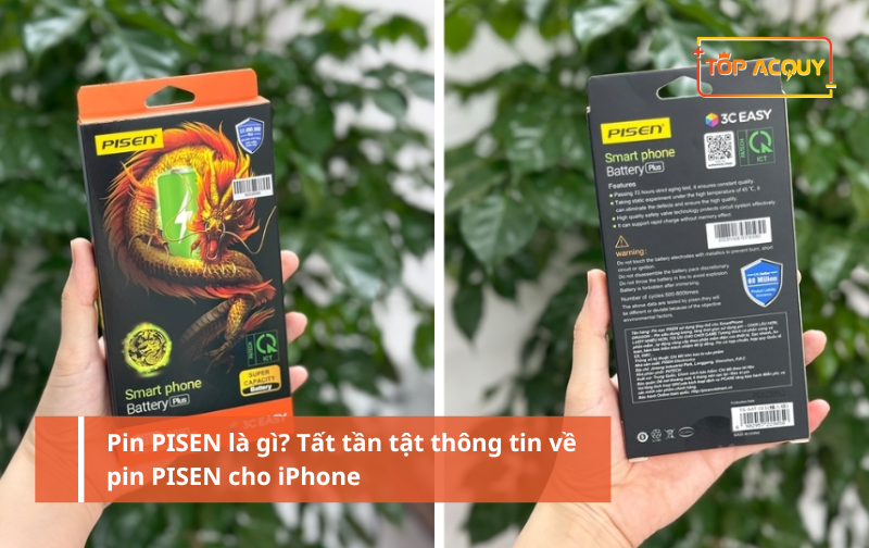 Pin PISEN là gì? Tất tần tật thông tin về pin PISEN cho iPhone