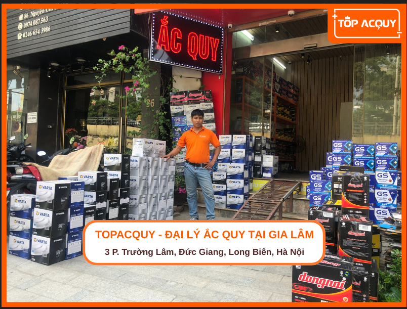Cửa Hàng Ắc Quy Gia Lâm Uy Tín, Chính Hãng - TOPACQUY