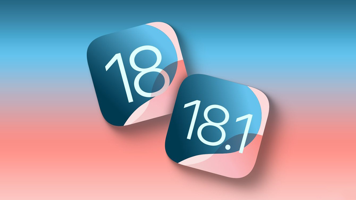 Apple ra mắt iOS 18.1, iPadOS 18.1 và macOS Sequoia 15.1 Developer Beta1: Khám phá loạt tính năng Apple Intelligence mới