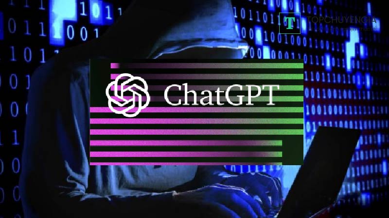 Người Dùng Chat GPT Bị Đe Doạ Bởi Hacker