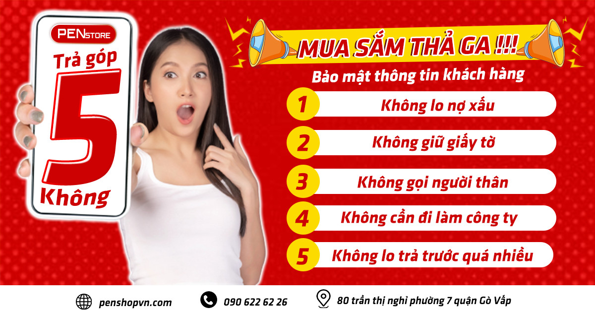 Chương Trình MUA ĐIỆN THOẠI TRẢ GÓP - KỂ CẢ NỢ XẤU!