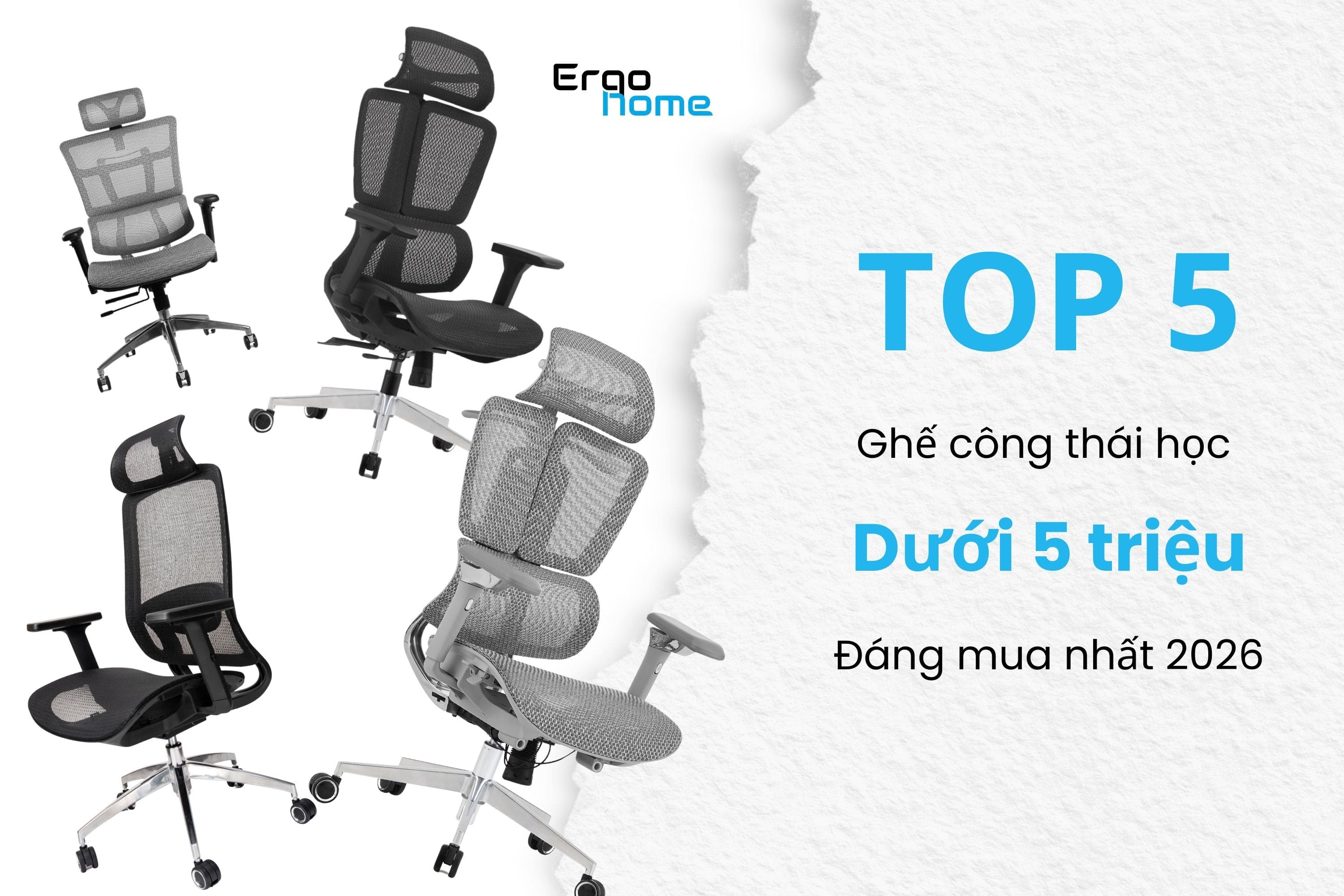 Top 5 Ghế Công Thái Học Dưới 5 Triệu Đáng Mua Nhất 2026
