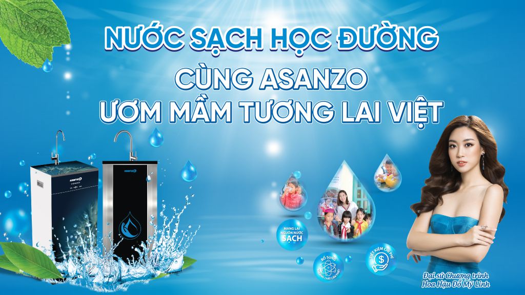 HH ĐỖ MỸ LINH ĐỒNG HÀNH “NƯỚC SẠCH HỌC ĐƯỜNG” – CÙNG ASANZO ƯƠM MẦM TƯƠNG LAI VIỆT ƯỚC TÍNH HƠN 10 TỶ ĐỒNG