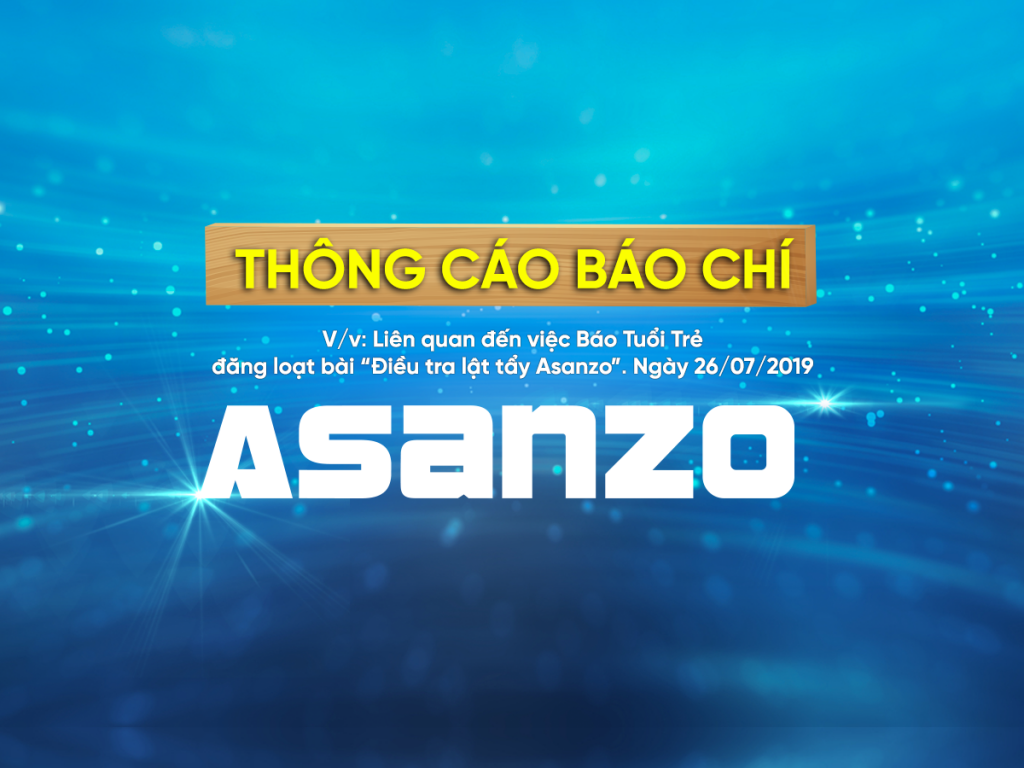 THÔNG CÁO BÁO CHÍ LIÊN QUAN ĐẾN VIỆC BÁO TUỔI TRẺ ĐĂNG LOẠT BÀI “ĐIỀU TRA LẬT TẨY ASANZO”