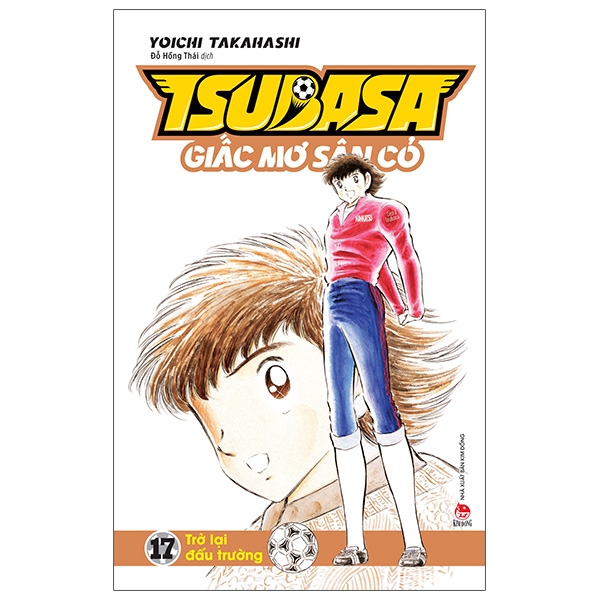 Tsubasa - Giấc Mơ Sân Cỏ - Tập 17: Trở Lại Đấu Trường Tsubasa - Giấc Mơ Sân Cỏ - Tập 17: Trở Lại Đấu Trường