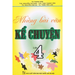 những bài văn kể chuyển lớp 4 (DHQGHN) H-A