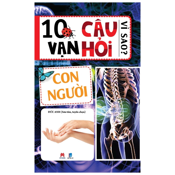 10 Vạn Câu Hỏi Vì Sao? - Con Người