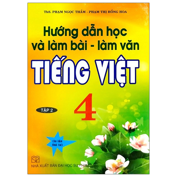 Hướng Dẫn Học Và Làm Bài - Làm Văn Tiếng Việt 4 - Tập 2 (DHSP) H-A