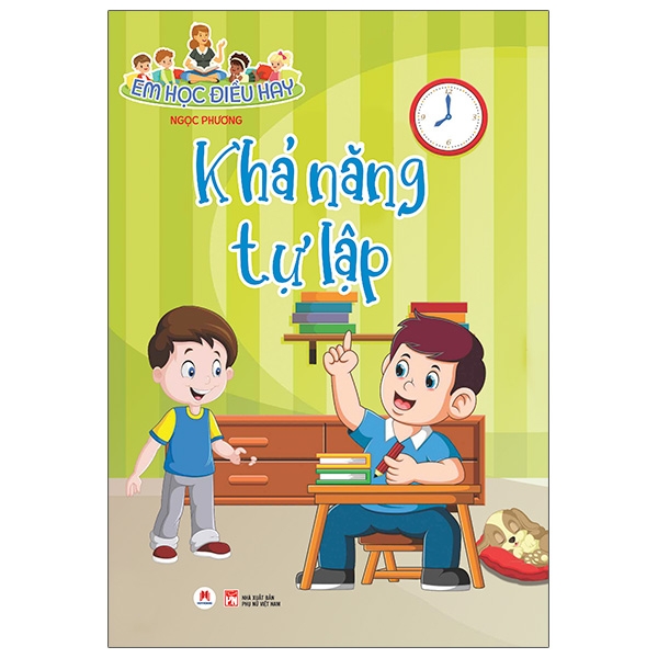 Em Học Điều Hay: Khả Năng Tự Lập