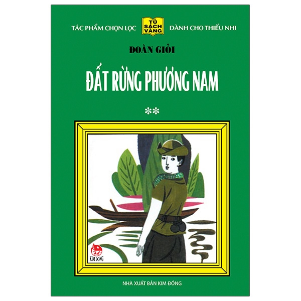 25 Năm Tủ Sách Vàng - Đất Rừng Phương Nam - Tập 2