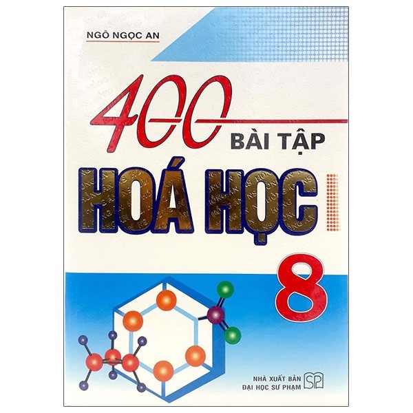 400 Bài Tập Hóa Học - Lớp 8 - Tái Bản