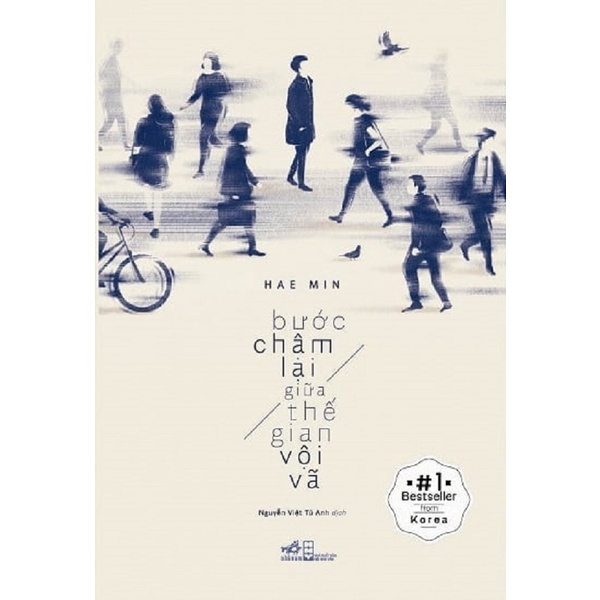 Bước Chậm Lại Giữa Thế Gian Vội Vã (Tái Bản 2018)
